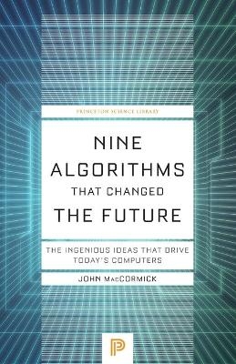 Nine Algorithms That Changed the Future - John MacCormick