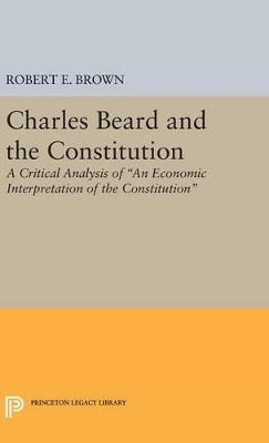 Charles Beard and the Constitution - Robert Eldon Brown