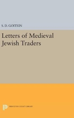 Letters of Medieval Jewish Traders - S. D. Goitein