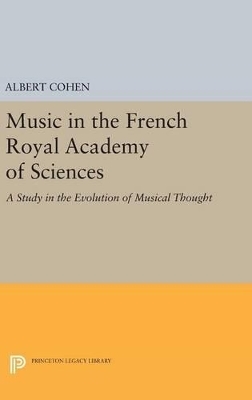 Music in the French Royal Academy of Sciences - Albert Cohen