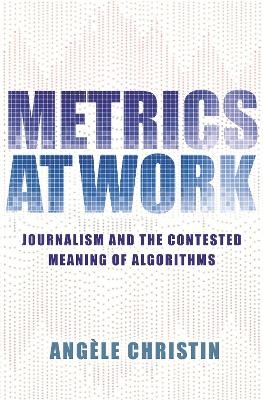 Metrics at Work - Angele Christin