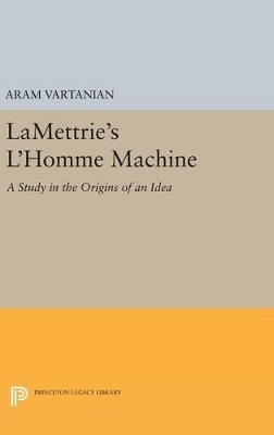 LaMettrie's L'Homme Machine - Aram Vartanian