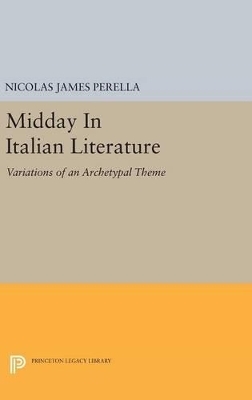 Midday In Italian Literature - Nicolas James Perella