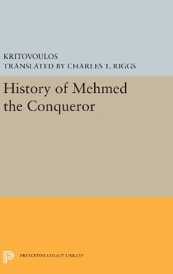 History of Mehmed the Conqueror -  Kritovoulos