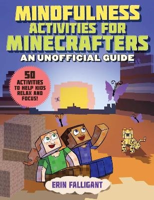 Mindfulness Activities for Minecrafters - Erin Falligant