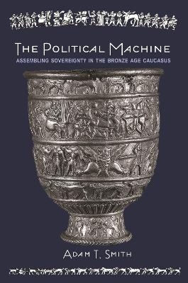 The Political Machine - Adam T. Smith