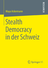 Stealth Democracy in der Schweiz - Maya Ackermann