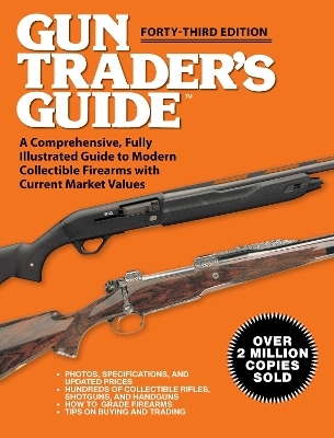 Gun Trader's Guide - 43rd Edition - Robert A. Sadowski