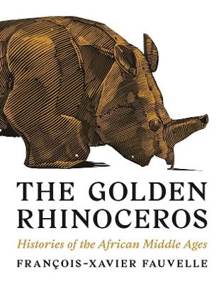 The Golden Rhinoceros - François-Xavier Fauvelle