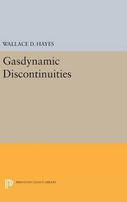 Gasdynamic Discontinuities - Wallace Dean Hayes