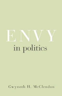 Envy in Politics - Gwyneth H. McClendon