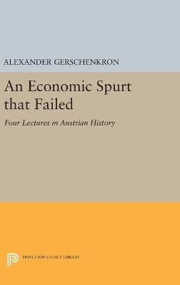 An Economic Spurt that Failed - Alexander Gerschenkron