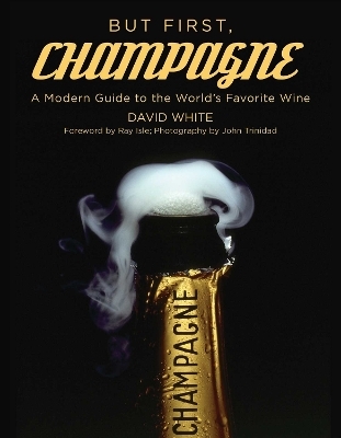 But First, Champagne - David White