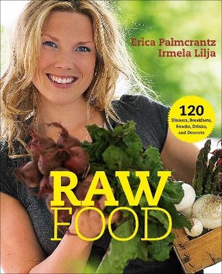 Raw Food - Erica Palmcrantz Aziz, Irmela Lilja