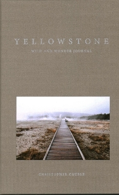 Yellowstone Wild and Wonder Journal - Christopher Cauble