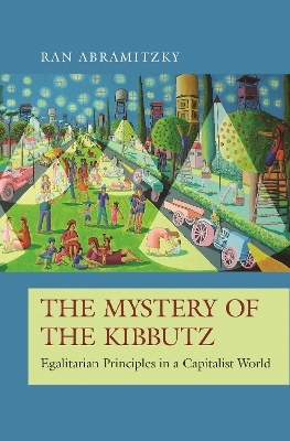 The Mystery of the Kibbutz - Ran Abramitzky