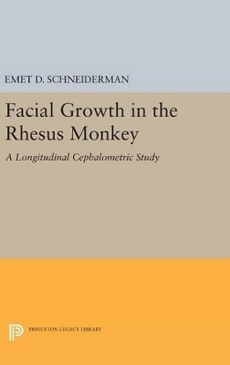 Facial Growth in the Rhesus Monkey - Emet D. Schneiderman