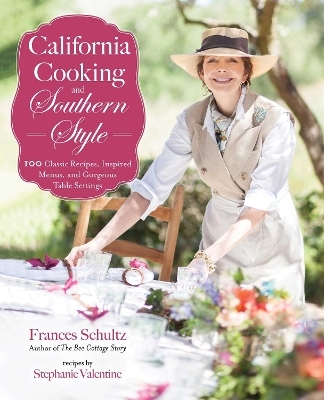 California Cooking and Southern Style - Frances Schultz