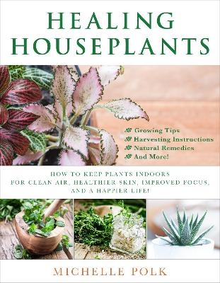 Healing Houseplants - Michelle Polk