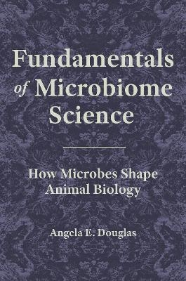 Fundamentals of Microbiome Science - Angela E. Douglas