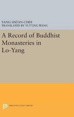 A Record of Buddhist Monasteries in Lo-Yang - Hsüan-chih Yang