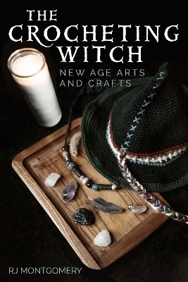 The Crocheting Witch - Rj Montgomery