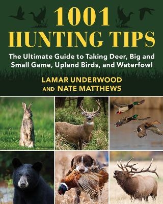 1001 Hunting Tips - Lamar Underwood, Nate Matthews