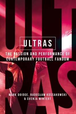 Ultras - Mark Doidge, Radoslaw Kossakowski, Svenja-Maria Mintert