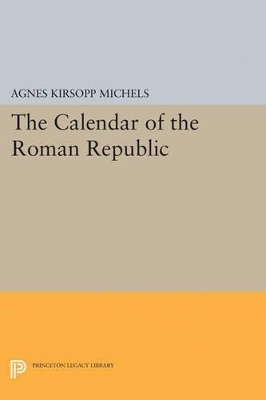 Calendar of the Roman Republic - Agnes Kirsopp Michels