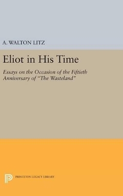 Eliot in His Time - A. Walton Litz