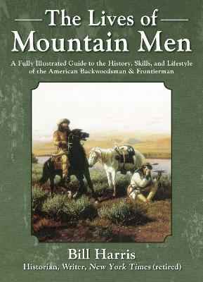 The Lives of Mountain Men - Bill Harris