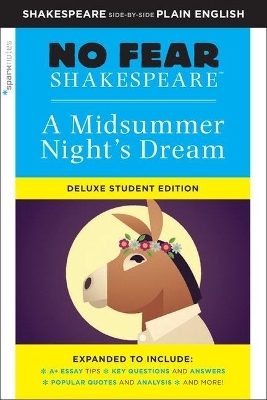 Midsummer Night's Dream: No Fear Shakespeare Deluxe Student Edition - William Shakespeare,  Sparknotes