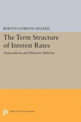 Term Structure of Interest Rates - Burton Gordon Malkiel