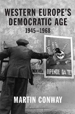 Western Europe’s Democratic Age - Professor Martin Conway