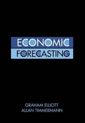 Economic Forecasting - Graham Elliott, Allan Timmermann