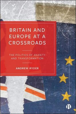 Britain and Europe at a Crossroads - Andrew Ryder