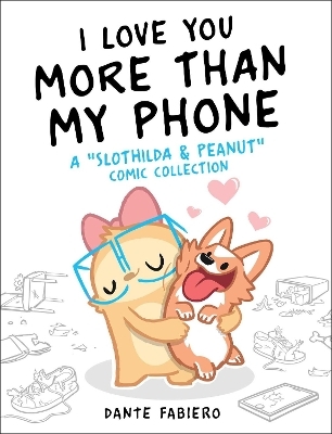 I Love You More Than My Phone - Dante Fabiero