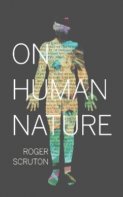 On Human Nature - Roger Scruton