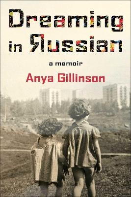 Dreaming in Russian - Anya Gillinson