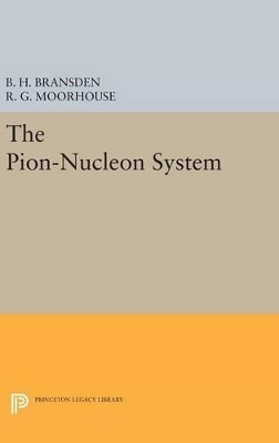 The Pion-Nucleon System - Brian H. Bransden, R. G. Moorhouse