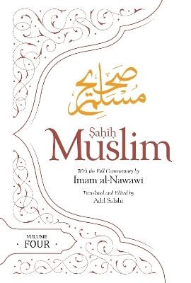 Sahih Muslim Volume 4 - Imam Abul-Hussain Muslim