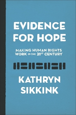 Evidence for Hope - Kathryn Sikkink