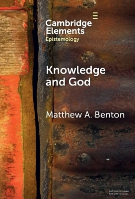 Knowledge and God - Matthew A. Benton