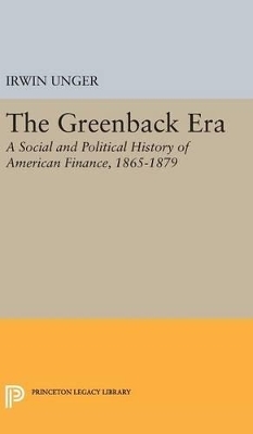 The Greenback Era - Irwin Unger