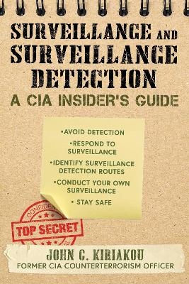 Surveillance and Surveillance Detection - John Kiriakou