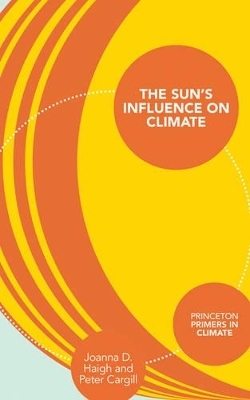 The Sun's Influence on Climate - Joanna D. Haigh, Peter Cargill