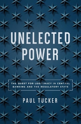 Unelected Power - Paul Tucker