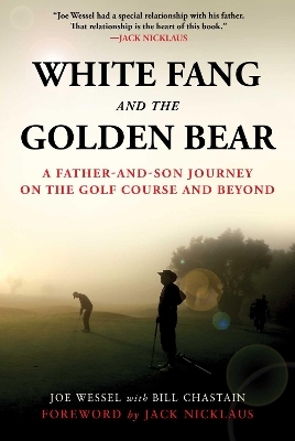 White Fang and the Golden Bear - Joe Wessel, Bill Chastain