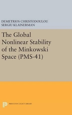 The Global Nonlinear Stability of the Minkowski Space - Demetrios Christodoulou, Sergiu Klainerman