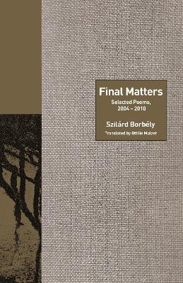 Final Matters - Szilárd Borbély